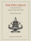 The Epicurean : A Complete Treatise of Analytical and Practical Studies on the Culinary Art - Book