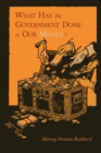 What Has the Government Done to Our Money? [Reprint of First Edition] - Book