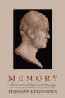 Memory; A Contribution to Experimental Psychology - Book