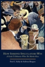 How Shrewd Speculators Win; A Guide to Behavior When the Market Rises - Book