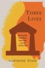 Three Lives : Stories of the Good Anna, Melanctha, and the Gentle Lena - Book