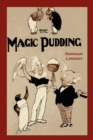 The Magic Pudding : Being the Adventures of Bunyip Bluegum and His Friends - Book
