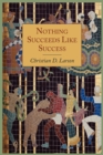 Nothing Succeeds Like Success - Book
