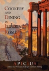 Cookery and Dining in Imperial Rome : A Bibliography, Critical Review and Translation of Apicius de Re Coquinaria - Book