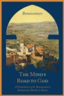 The Mind's Road to God : The Franciscan Vision or a Translation of St. Bonaventure's Itinerarium Mentis in Deum - Book