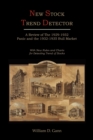 New Stock Trend Detector : A Review of the 1929-1932 Panic and the 1932-1935 Bull Market, with New Rules and Charts for Detecting Trend of Stocks - Book