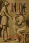 On Love : Aspects of a Single Theme - Book