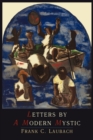 Letters by a Modern Mystic : Excerpts from Letters Written at Dansalan, Lake Lanao, Philippine Islands, to His Father - Book