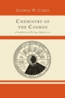 Chemistry of the Cosmos; A Compilation of Writings, Epigrams, Etc., - Book