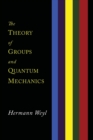 The Theory of Groups and Quantum Mechanics - Book