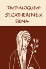 Catherine of Siena : The Dialogue of the Seraphic Virgin - Book