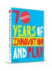 Mattel: 70 Years of Innovation and Play - Book