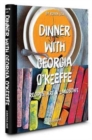Dinner with Georgia O'Keefe - Book