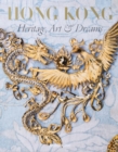 Hong Kong: Heritage, Art & Dreams - Book