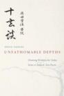 Unfathomable Depths : Drawing Wisdom for Today from a Classical Zen Poem - Book