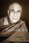 The Middle Way : Faith Grounded in Reason - Book