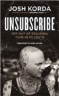 Unsubscribe : Opt Out of Delusion, Tune in to Truth - Book