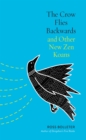 The Crow Flies Backwards and Other New Zen Koans - eBook