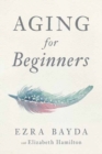 Aging for Beginners - Book