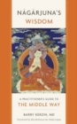 Nagarjuna's Wisdom : A Practitioner's Guide to the Middle Way - Book