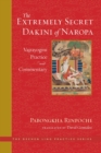 The Extremely Secret Dakini of Naropa : Vajrayogini Practice and Commentary - eBook