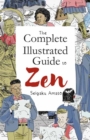 The Complete Illustrated Guide to Zen - Book