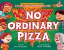 No Ordinary Pizza : A Story about Interconnection - Book