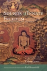 Sounds of Innate Freedom : The Indian Texts of Mahamudra, Volume 4 - Book