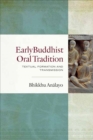 Early Buddhist Oral Tradition : Textual Formation and Transmission - Book