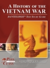 A History of the Vietnam War DANTES / DSST Test Study Guide - Book