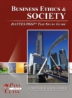Business Ethics and Society DANTES / DSST Test Study Guide - Book