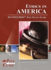 Ethics in America DANTES / DSST Test Study Guide - Book