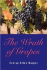 THE Wrath of Grapes : The Accidental Mystery Series - Book Three - Book