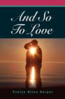 And So to Love : The Accidental Mystery Series - Book Four - Book