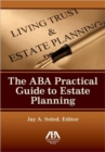 The Aba Practical Guide to Estate Planning - Book