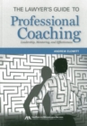 The Lawyer's Guide to Professional Coaching - Book