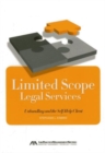 Limited Scope Legal Services : Unbundling and the Self-Help Client - Book