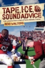 Tape, I-C-E, and Sound Advice : Life Lessons from a Hall of Fame Athletic Trainer - Book