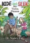 Hide and Seek, No Ticks Please : No Ticks, Please - Book