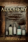 Alcohemy : The Solution to Ending Your Alcohol Habit for Good-Privately, Discreetly, and Fully in Control - Book