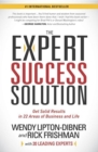 The Expert Success Solution : Get Solid Results in 22 Areas of Business and Life - Book