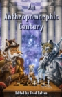 An Anthropomorphic Century - Book