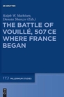 The Battle of Vouille, 507 CE : Where France Began - Book