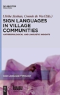 Sign Languages in Village Communities : Anthropological and Linguistic Insights - Book