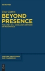 Beyond Presence : The Late F.W.J. Schelling's Criticism of Metaphysics - Book