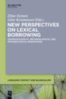 New Perspectives on Lexical Borrowing : Onomasiological, Methodological and Phraseological Innovations - eBook