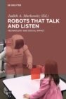 Robots that Talk and Listen : Technology and Social Impact - eBook