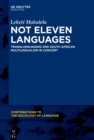Not Eleven Languages : Translanguaging and South African Multilingualism in Concert - eBook