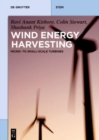 Wind Energy Harvesting : Micro-to-Small Scale Turbines - Book
