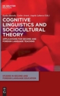 Cognitive Linguistics and Sociocultural Theory : Applications for Second and Foreign Language Teaching - Book